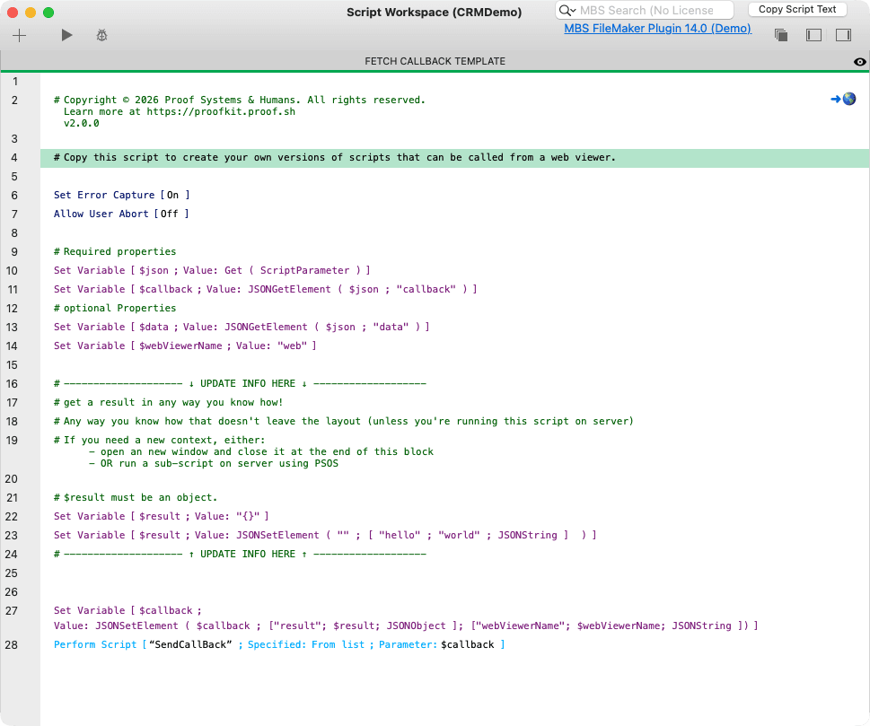 The FETCH CALLBACK TEMPLATE script reads the Web Viewer request, gives you a clearly marked section for FileMaker business logic, then sends a JSON result back through the included SendCallBack script.